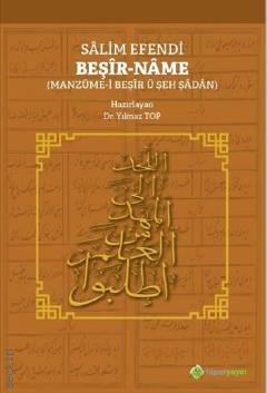 Salim Efendi Beşir–Name Manzume–i Beşir ü Şeh Şadan Dr. Yılmaz Top  - Kitap