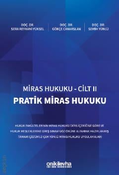 Miras Hukuku Cilt – II Pratik Miras Hukuku