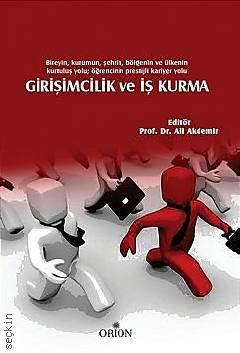 Girişimcilik ve İş Kurma Prof. Dr. Ali Akdemir  - Kitap