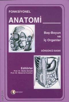 Fonksiyonel Anatomi Prof. Dr. Bedia Sancak, Prof. Dr. Meserret Cumhur  - Kitap