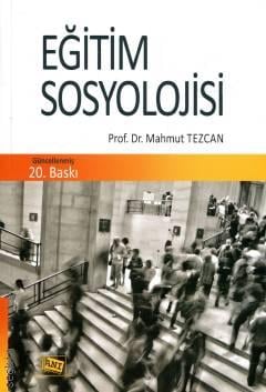 Eğitim Sosyolojisi Prof. Dr. Mahmut Tezcan  - Kitap