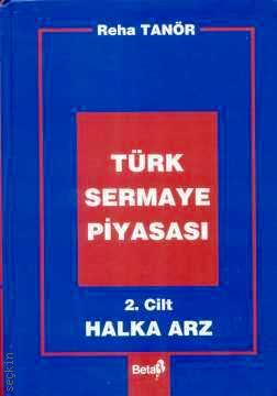 Türk Sermaye Piyasası Cilt:2 Halka Arz Reha Tanör  - Kitap