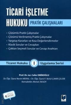 Ticari İşletme Hukuku Pratik Çalışmaları Cafer Eminoğlu, Nevin Meral, F. Betül Çakır Çelebi