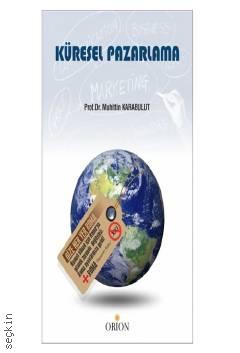 Küresel Pazarlama Prof. Dr. Muhittin Karabulut  - Kitap