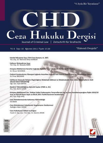 Ceza Hukuku Dergisi Sayı:16 Ağustos 2011 Prof. Dr. Veli Özer Özbek 