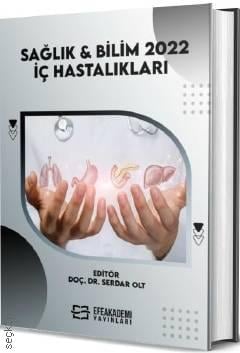 Sağlık & Bilim 2022 İç Hastalıkları Doç. Dr. Serdar Olt  - Kitap