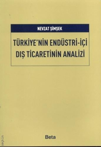 Türkiye'nin Endüstri İçi Dış Ticaretinin Analizi Nevzat Şimşek