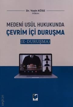 Medeni Usul Hukukunda Çevrim İçi Duruşma (e – Duruşma)