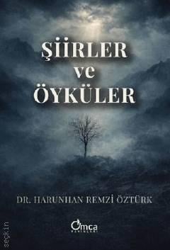 Şiirler ve Öyküler Dr. Harunhan Remzi Öztürk  - Kitap