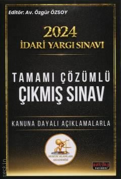 İdari Yargı Sınavı (2024 ) HUKAL Çıkmış Sınav Soruları –  Tamamı Çözümlü 