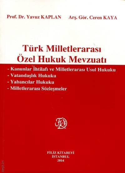 Türk Milletlerarası Özel Hukuk Mevzuatı Prof. Dr. Yavuz Kaplan, Ceren Kaya  - Kitap