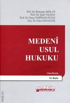 Medeni Usul Hukuku Ramazan Arslan, Ejder Yılmaz, Sema Taşpınar Ayvaz