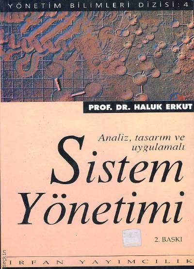Analiz,Tasarım ve Uygulamalı Sistem Yönetimi Prof. Dr. Haluk Erkut  - Kitap