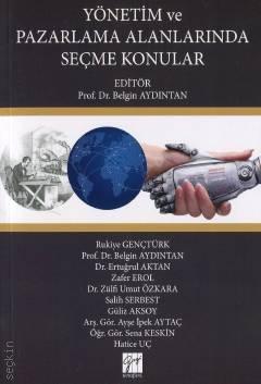 Yönetim ve Pazarlama Alanlarında Seçme Konular Prof. Dr. Belgin Aydıntan  - Kitap