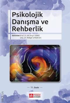 Psikolojik Danışma ve Rehberlik Prof. Dr. M. Engin Deniz, Doç. Dr. Atılgan Erözkan  - Kitap