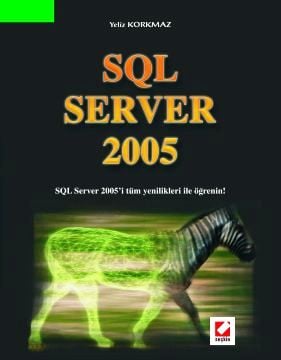 SQL Server 2005 Yeliz Korkmaz