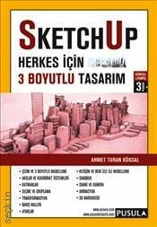 SketchUp Herkes için 3 Boyutlu Tasarım Ahmet Turan Köksal  - Kitap