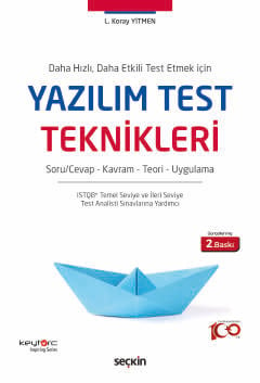 Daha Hızlı, Daha Etkili Test Etmek İçin  Yazılım Test Teknikleri Soru/Cevap – Kavram – Teori – Uygulama Lütfi Koray Yitmen  - Kitap