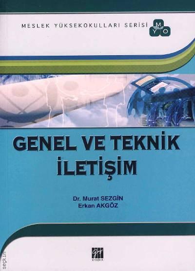Genel ve Teknik İletişim Dr. Murat Sezgin, Erkan Akgöz  - Kitap