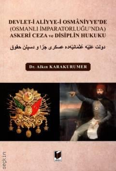 Devlet–i Aliyye–i Osmaniyye'de (Osmanlı İmparatorluğu'nda) Askeri Ceza ve Disiplin Hukuku