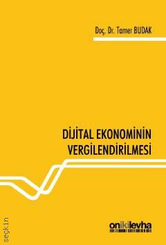 Dijital Ekonominin Vergilendirilmesi Doç. Dr. Tamer Budak  - Kitap