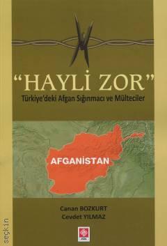 Hayli Zor Türkiye'deki Afgan Sığınmacı ve Mülteciler Canan Bozkurt, Cevdet Yılmaz  - Kitap