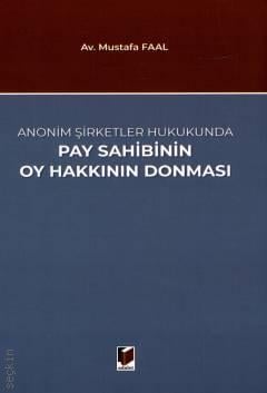 Anonim Şirketler Hukukunda Pay Sahibinin Oy Hakkının Donması