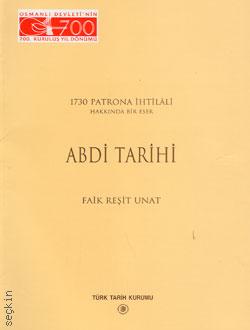 Abdi Tarihi (1730 Patrona İhtilali) Faik Reşit Unat  - Kitap