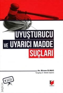 Uyuşturucu ve Uyarıcı Madde Suçları Birsen Elmas