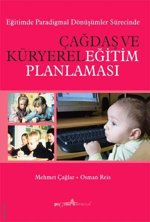 Çağdaş ve Küryerel Eğitim Planlaması  Mehmet Çağlar, Osman Reis  - Kitap