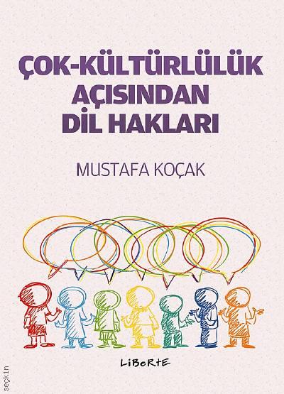 Çok–Kültürlülük Açısından Dil Hakları Mustafa Koçak  - Kitap