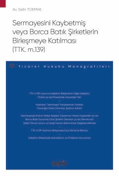 Sermayesini Kaybetmiş veya Borca Batık Şirketlerin Birleşmeye Katılması (TTK. m.139)