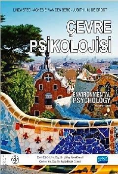Çevre Psikolojisi Environmental Psychology Linda Steg, Agens E. Van Den Berg, Judith I. M. De Groot  - Kitap
