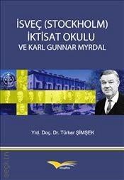 İsveç (Stockholm) İktisat Okulu ve Karl Gunnar Myrdal Yrd. Doç. Dr. Türker Şimşek  - Kitap