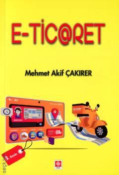 E–Ticaret Mehmet Akif Çakırer  - Kitap