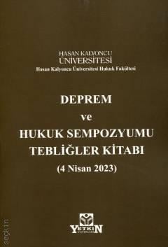 Deprem ve Hukuk Sempozyumu Tebliğler Kitabı 04.Nisan.2023 Prof. Dr. Enver Bozkurt  - Kitap
