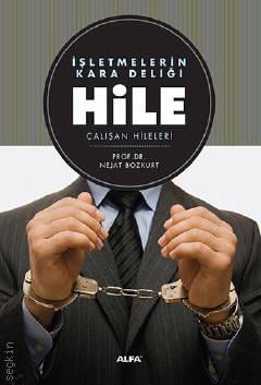 İşletmelerin Kara Deliği Hile Çalışan Hileleri Nejat Bozkurt  - Kitap