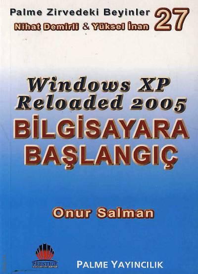 Windows XP Reloaded 2005 Bilgisayara Başlangıç Onur Salman  - Kitap