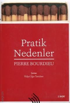 Pratik Nedenler Eylem Kuramı Üzerine Pierre Bourdieu  - Kitap