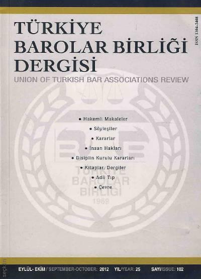 Türkiye Barolar Birliği Dergisi – Sayı:102 Teoman Ergül