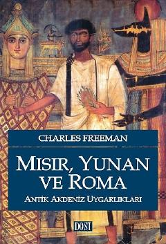 Mısır, Yunan ve Roma Charles Freeman  - Kitap