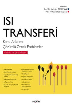 Isı Transferi
 Konu Anlatımı – Çözümlü Örnek Problemler Prof. Dr. Aydoğan Özdamar, Dilara Koçak  - Kitap