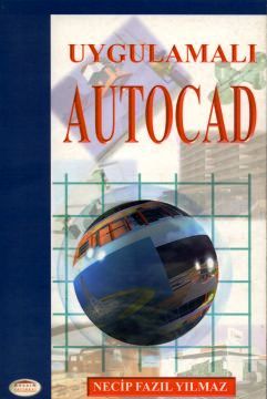 Uygulamalı AutoCAD Necip Fazıl Yılmaz