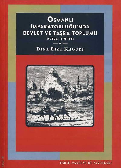 Osmanlı İmparatorluğunda Devlet ve Taşra Toplumu Dina Rizk Khoury