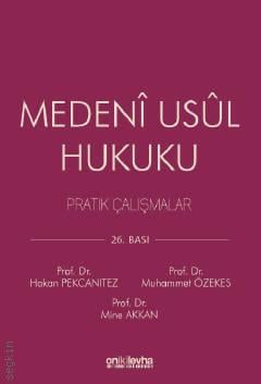 Medeni Usul Hukuku Pratik Çalışmalar Hakan Pekcanıtez, Muhammet Özekes, Mine Akkan