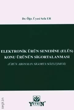 Elektronik Ürün Senedine (ELÜS) Konu Ürünün Sigortalanması