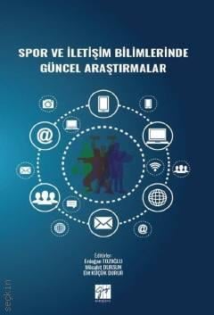 Spor ve İletişim Bilimlerinde Güncel Araştırmalar Erdoğan Tozoğlu, Mücahit Dursun  - Kitap
