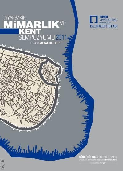 Diyarbakır Mimarlık ve Kent Sempozyumu 2011 Yrd. Doç. Dr. Demet Aykal  - Kitap