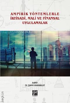 Ampirik Yöntemlerle İktisadi, Mali ve Finansal Uygulamalar  Doç. Dr.Alb. Şahin Karabulut  - Kitap