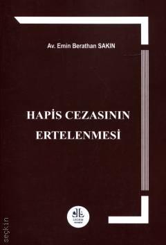 Hapis Cezasının Ertelenmesi Emin Berathan Sakın